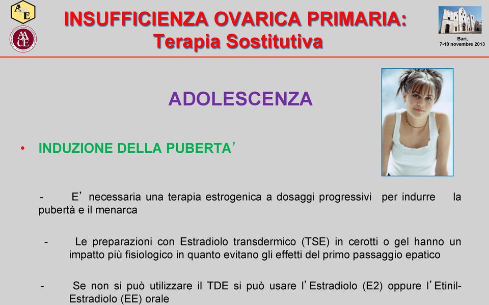 transdermico (TSE) in cerotti o gel hanno un impatto più fisiologico in quanto evitano gli effetti del primo