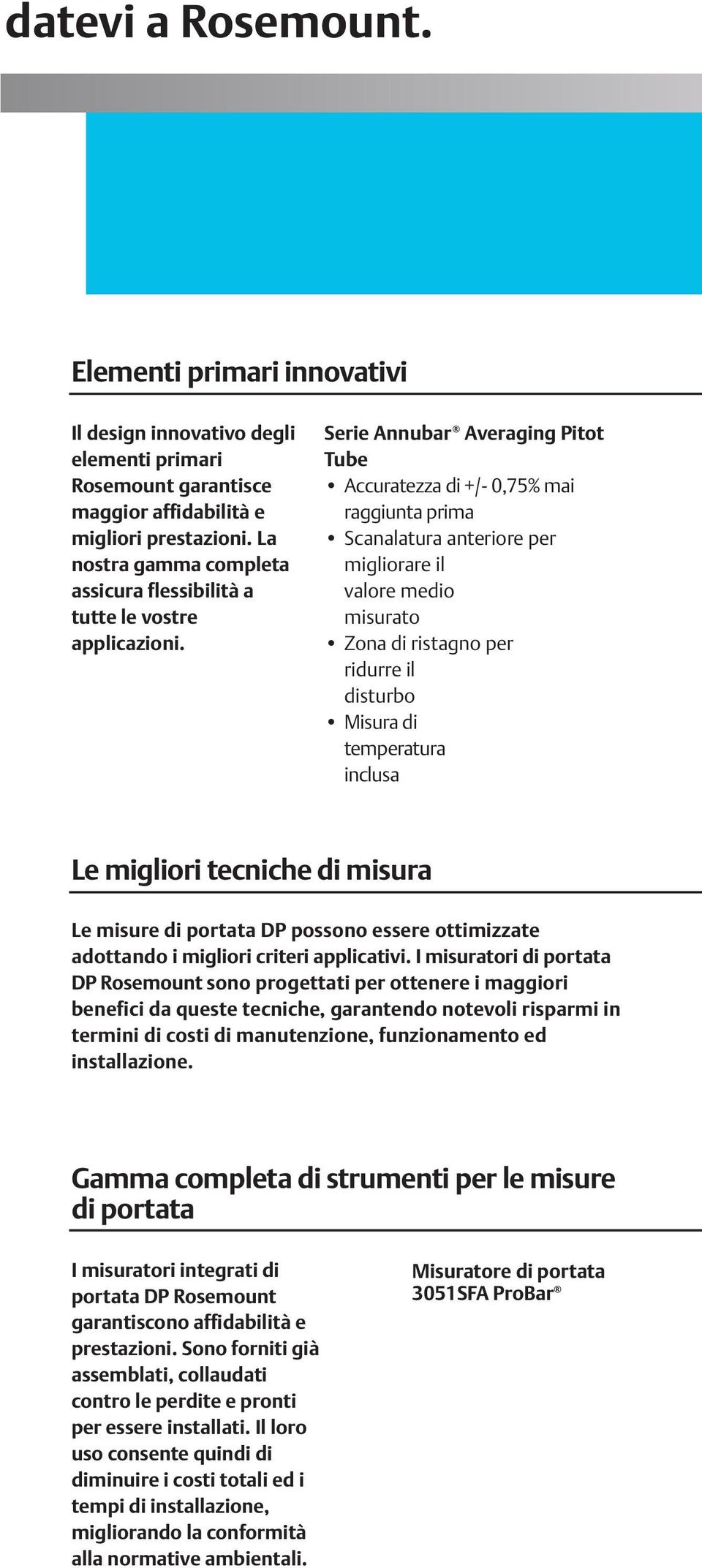 Grazie ai nostri 40 anni di esperienza sul campo, garantiamo i risultati.