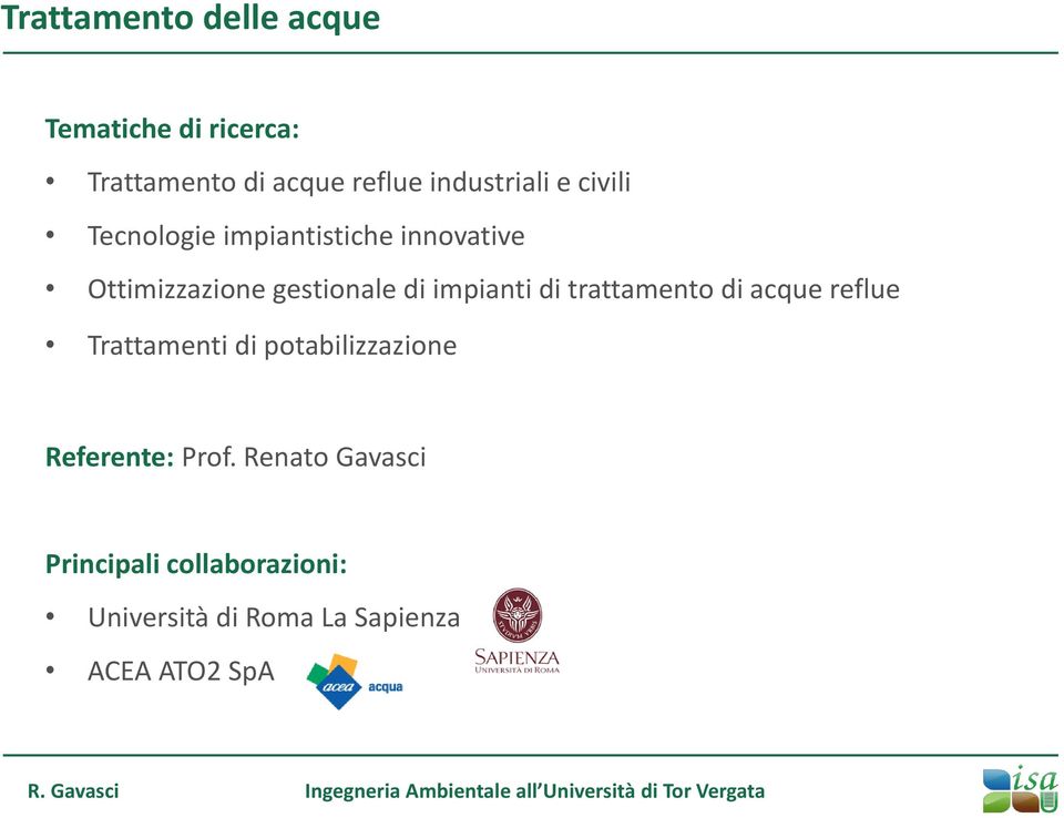 di impianti di trattamento di acque reflue Trattamenti di potabilizzazione