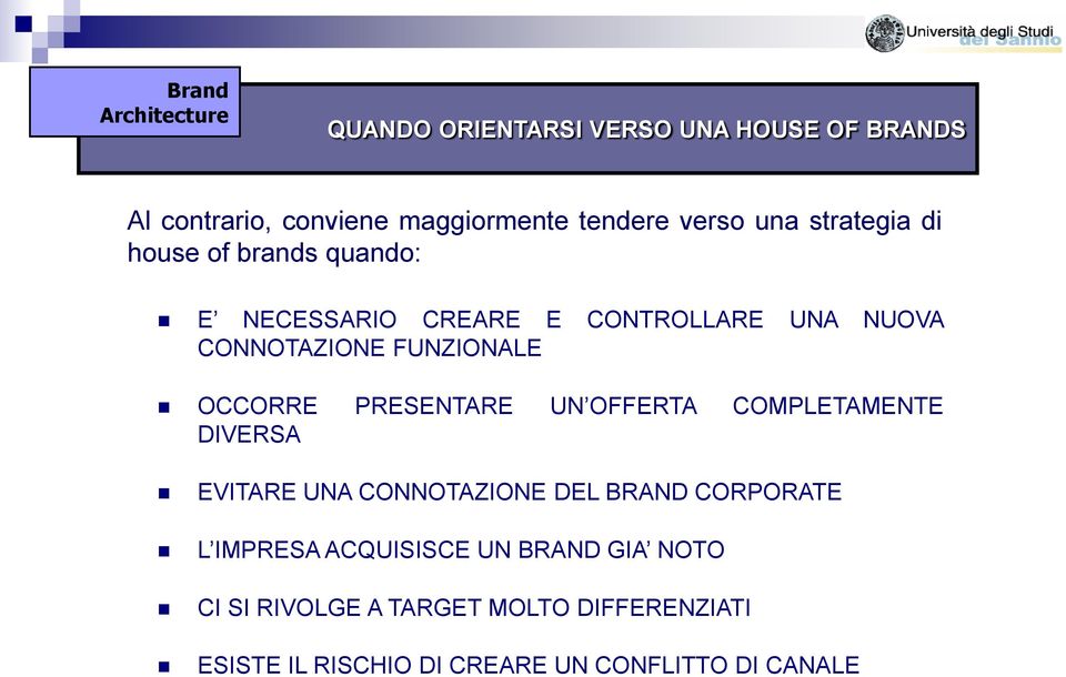 PRESENTARE UN OFFERTA COMPLETAMENTE DIVERSA EVITARE UNA CONNOTAZIONE DEL BRAND CORPORATE L IMPRESA