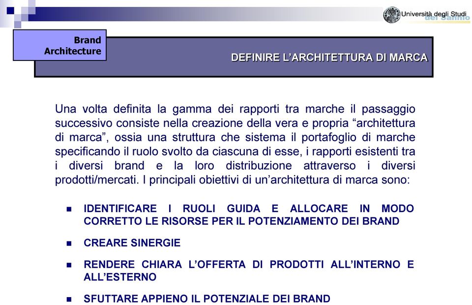 brand e la loro distribuzione attraverso i diversi prodotti/mercati.