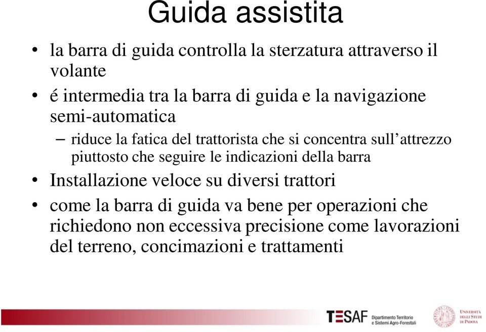 piuttosto che seguire le indicazioni della barra Installazione veloce su diversi trattori come la barra di