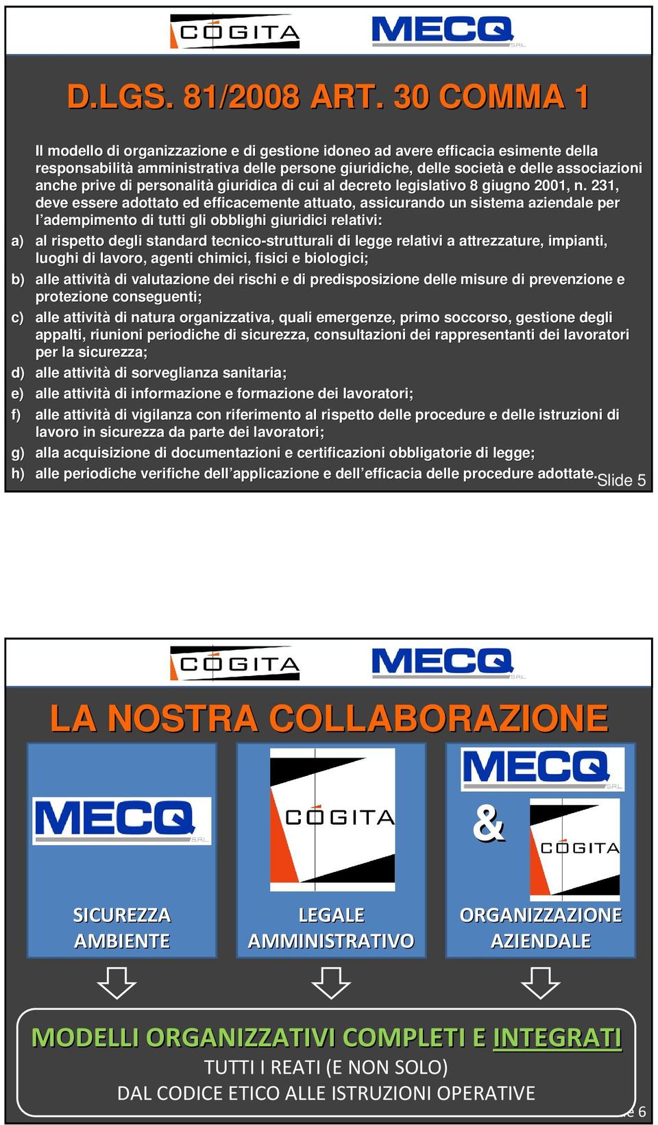 di personalità giuridica di cui al decreto legislativo 8 giugno 2001, n.