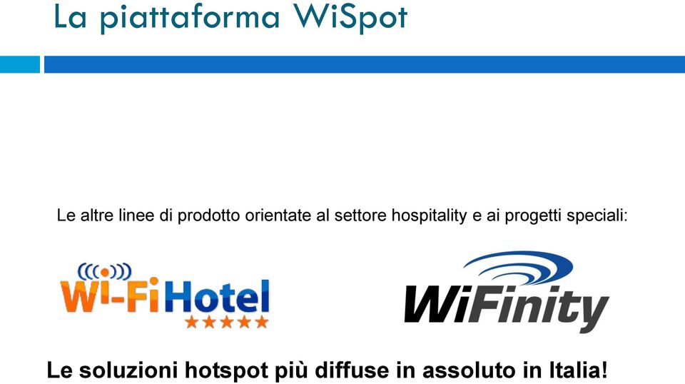 hospitality e ai progetti speciali: Le