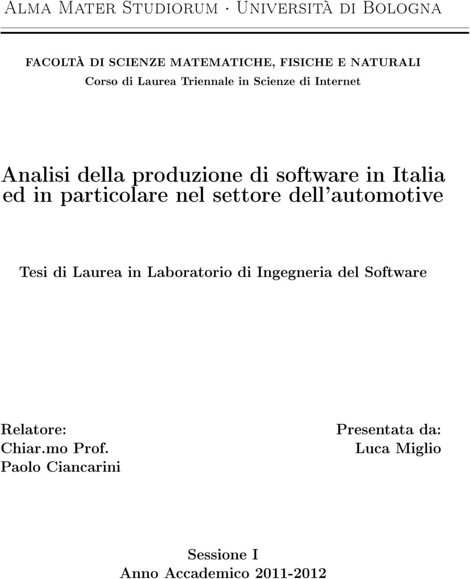 particolare nel settore dell'automotive Tesi di Laurea in Laboratorio di Ingegneria del Software