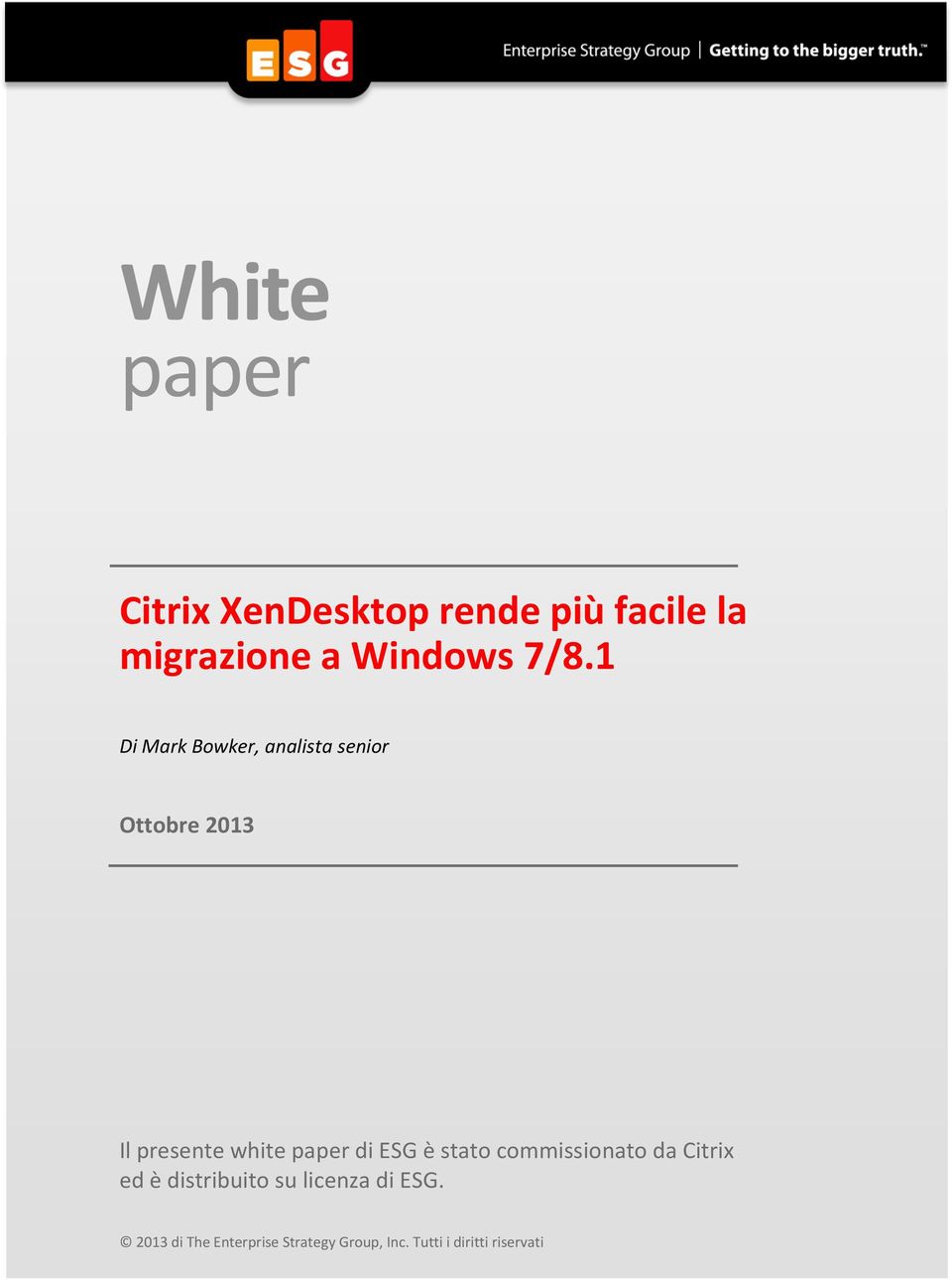 paper di ESG è stato commissionato da Citrix ed è distribuito su licenza