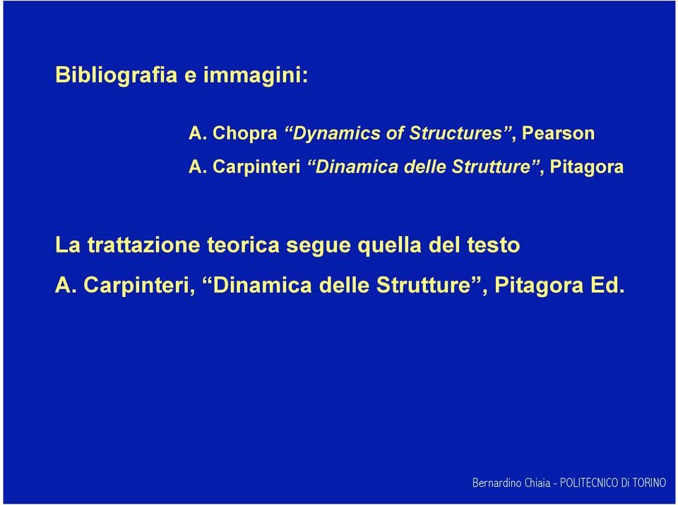 Carpinteri Dinamica delle Strutture, Pitagora La