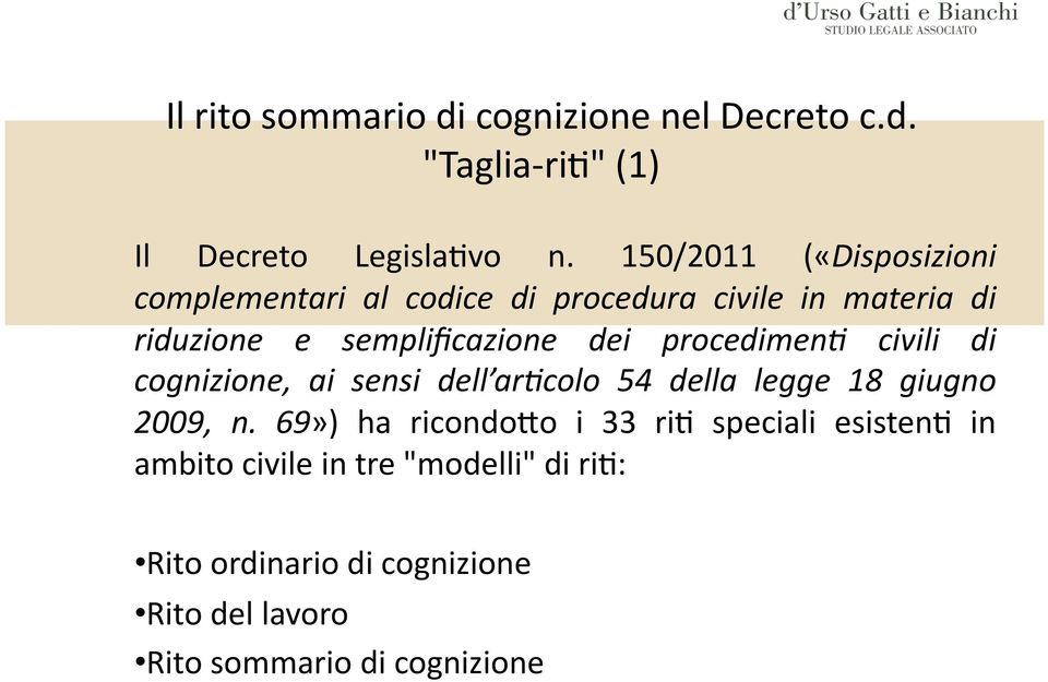 procedimen. civili di cognizione, ai sensi dell ar.colo 54 della legge 18 giugno 2009, n.