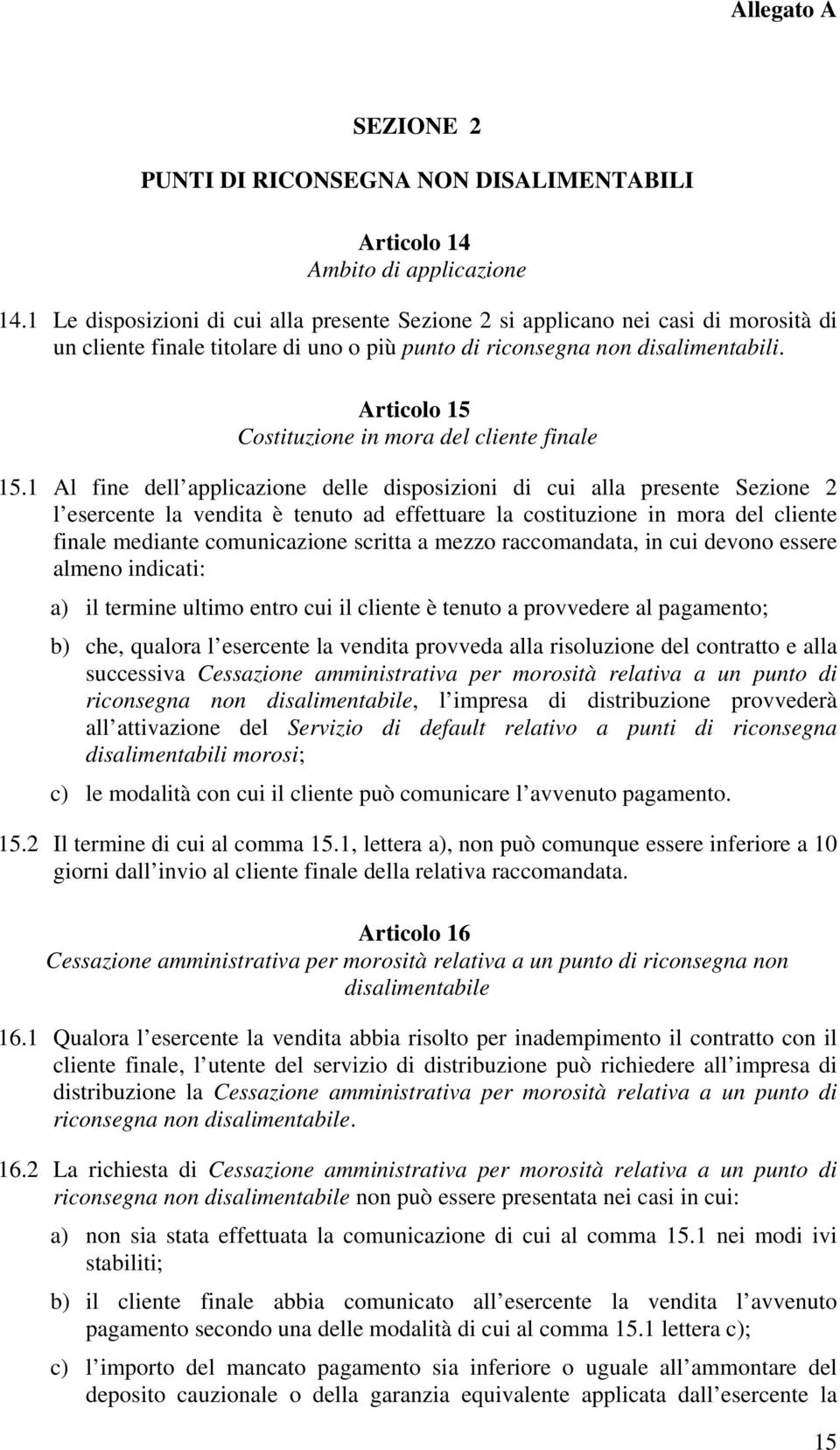 Articolo 15 Costituzione in mora del cliente finale 15.