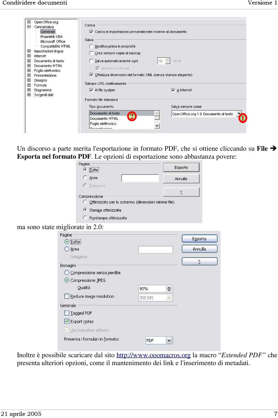 Le opzioni di esportazione sono abbastanza povere: ma sono state migliorate in 2.