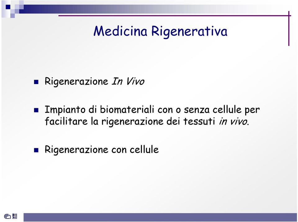 cellule per facilitare la rigenerazione