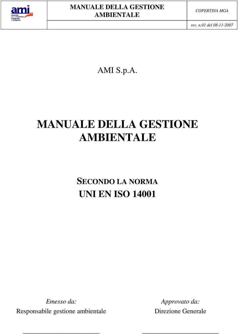 UNI EN ISO 14001 Emesso da: Responsabile