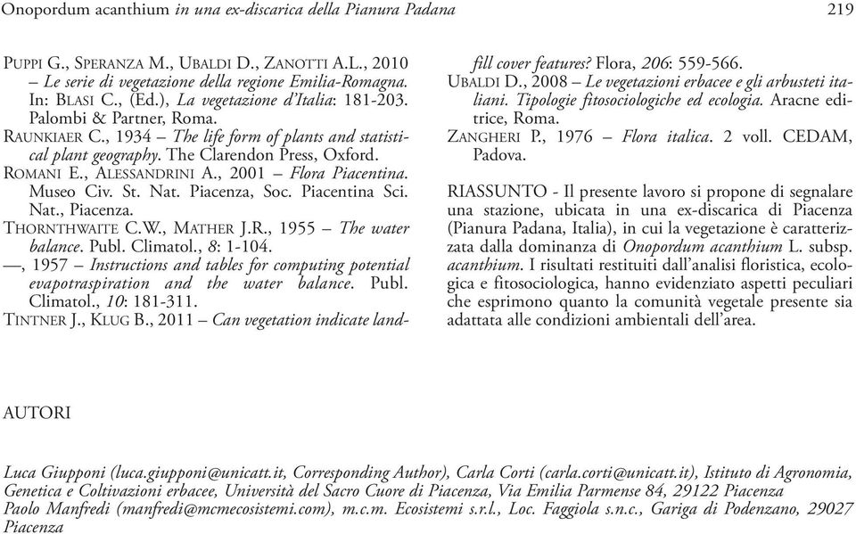 , 2001 Flora Piacentina. Museo Civ. St. Nat. Piacenza, Soc. Piacentina Sci. Nat., Piacenza. THORNTHWAITE C.W., MATHER J.R., 1955 The water balance. Publ. Climatol., 8: 1-104.