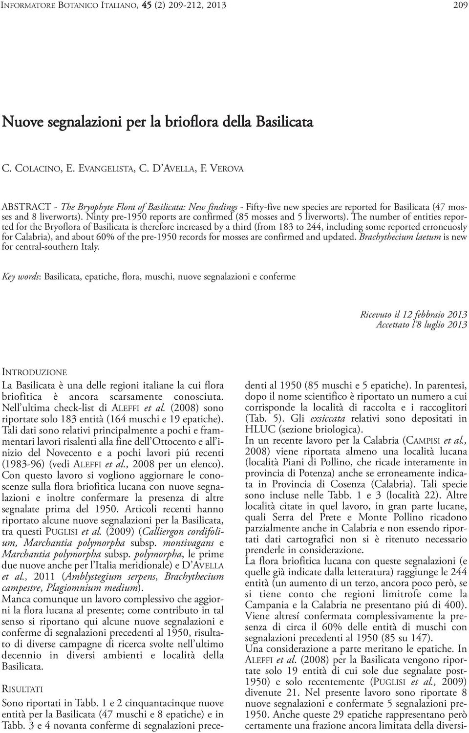 Ninty pre-1950 reports are confirmed (85 mosses and 5 liverworts).