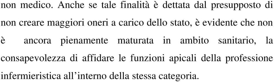 oneri a carico dello stato, è evidente che non è ancora pienamente