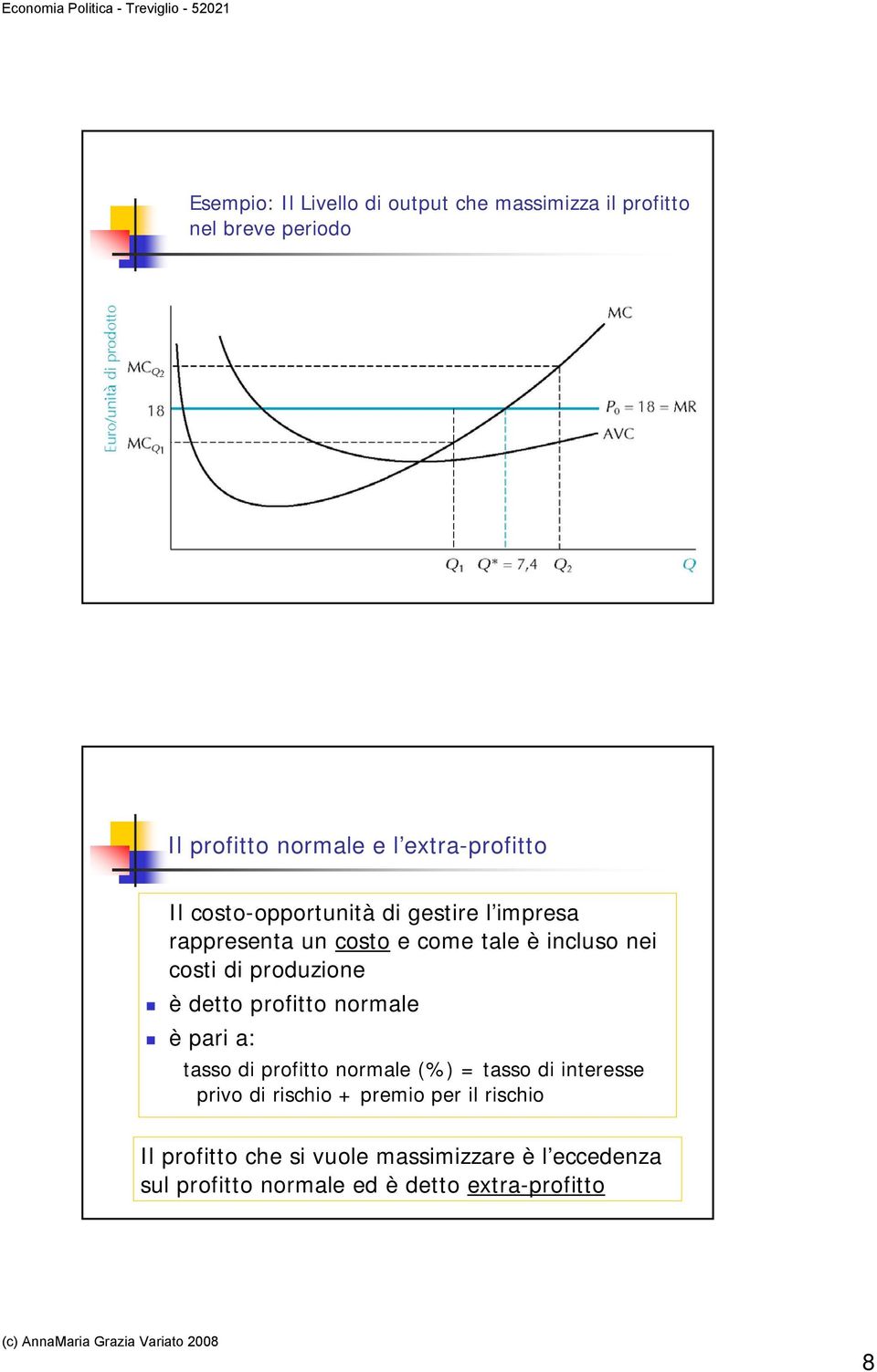 produzione è detto profitto normale è pari a: tasso di profitto normale (%) = tasso di interesse privo di