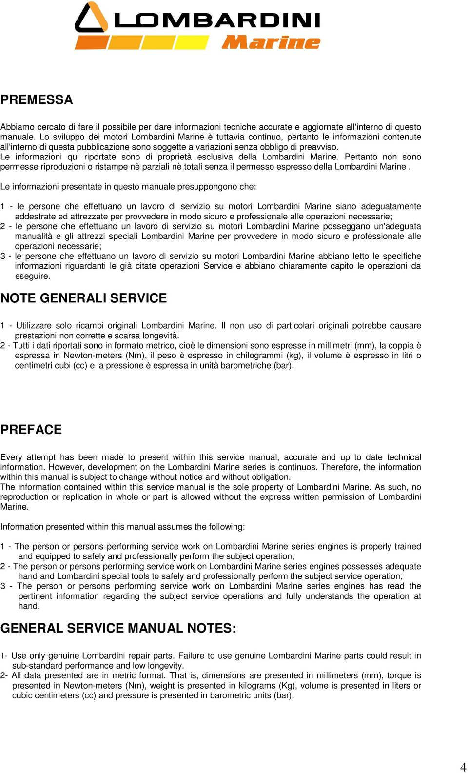 Le informazioni qui riportate sono di proprietà esclusiva della Lombardini Marine.