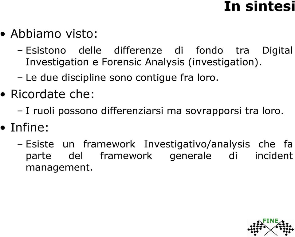 Ricordate che: I ruoli possono differenziarsi ma sovrapporsi tra loro.