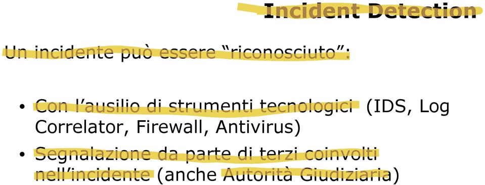 Log Correlator, Firewall, Antivirus) Segnalazione da