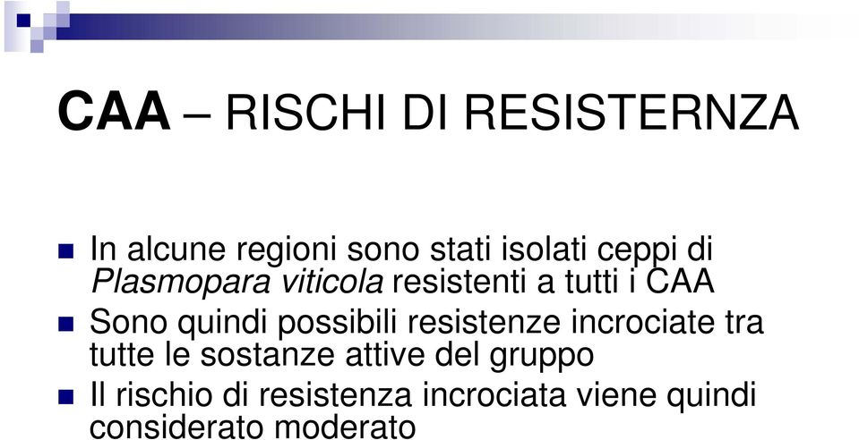 possibili resistenze incrociate tra tutte le sostanze attive del