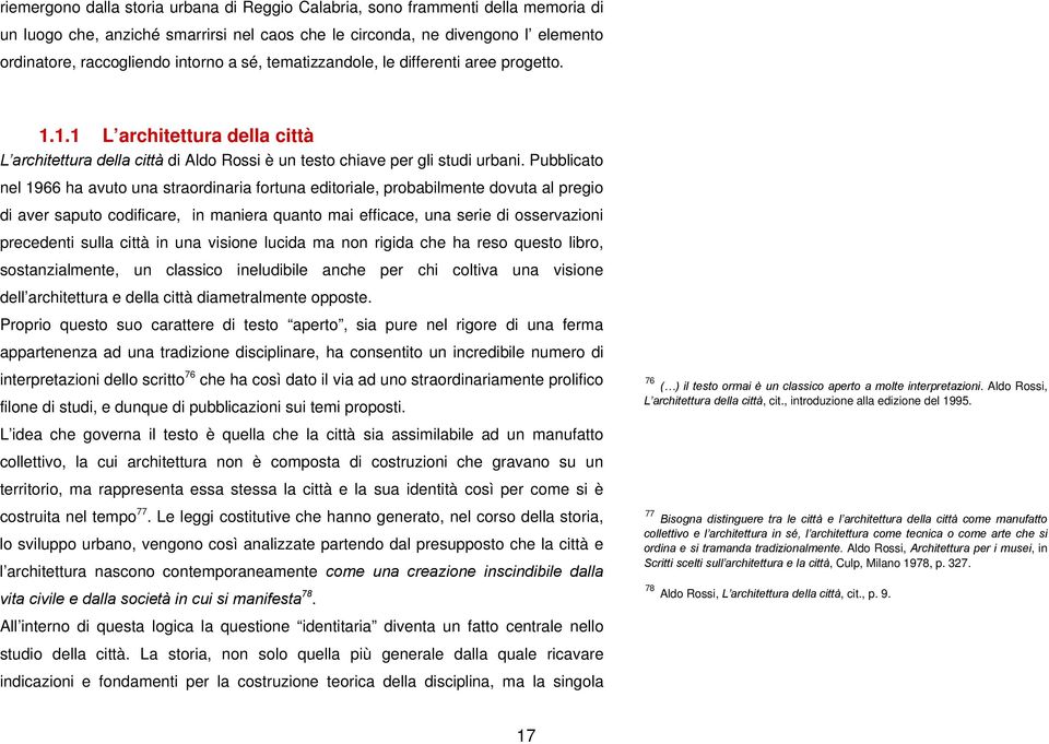 Pubblicato nel 1966 ha avuto una straordinaria fortuna editoriale, probabilmente dovuta al pregio di aver saputo codificare, in maniera quanto mai efficace, una serie di osservazioni precedenti sulla