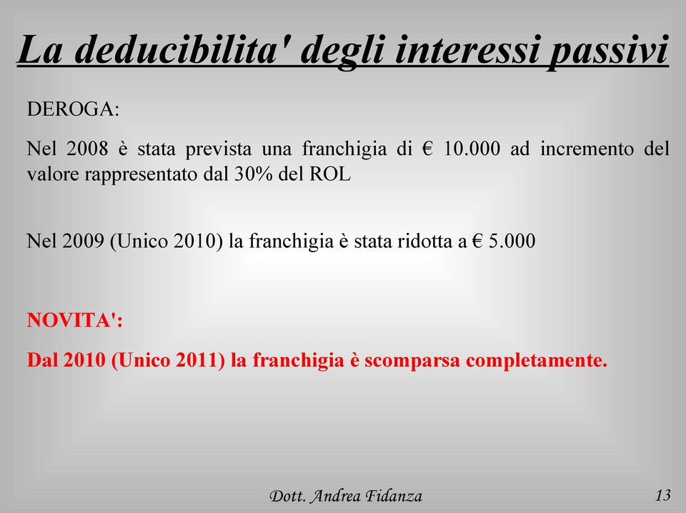 000 ad incremento del valore rappresentato dal 30% del ROL Nel 2009