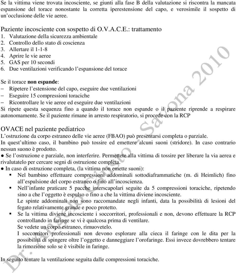 Aprire le vie aeree 5. GAS per 10 secondi 6.