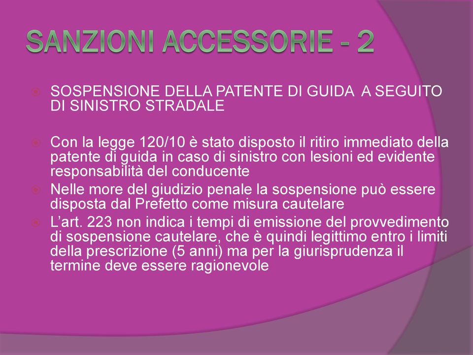 sospensione può essere disposta dal Prefetto come misura cautelare L art.