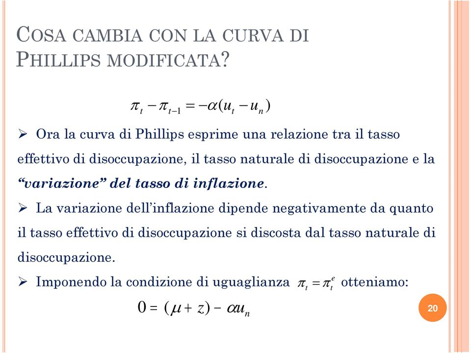 tasso naturale di disoccupazione e la variazione del tasso di inflazione.