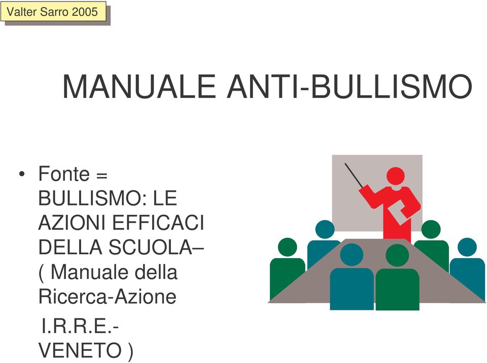 LE AZIONI EFFICACI DELLA SCUOLA (