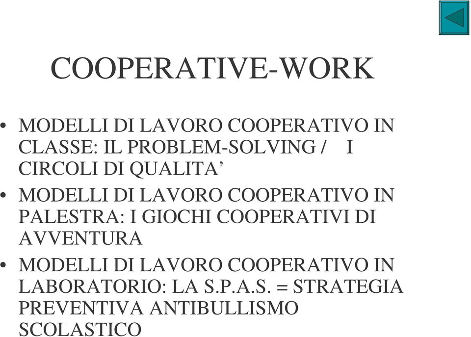 IN PALESTRA: I GIOCHI COOPERATIVI DI AVVENTURA MODELLI DI LAVORO