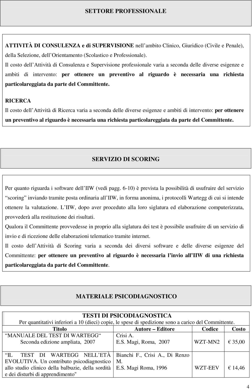 particolareggiata da parte del Committente.