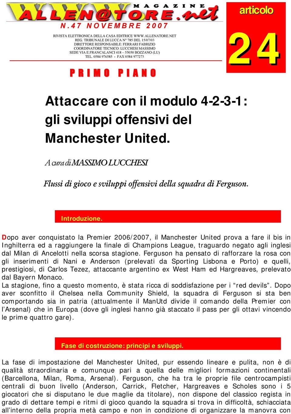 0 9 - FAX 0 92 P R I M O P I A N O 2 Attaccare con il modulo -2--: gli sviluppi offensivi del Manchester United.