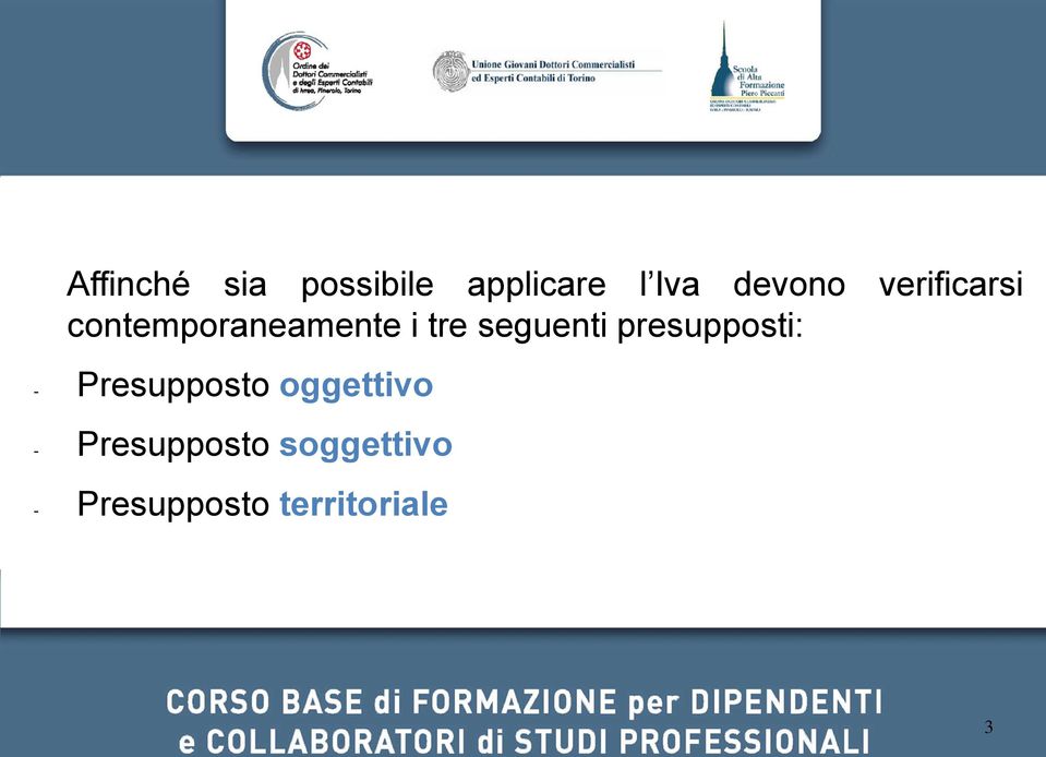 presupposti: - Presupposto oggettivo -