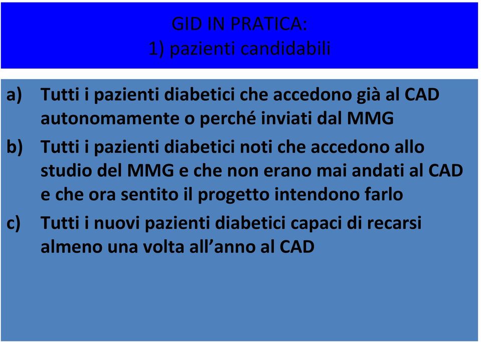 allo studio del MMG e che non erano mai andati al CAD e che ora sentito il progetto