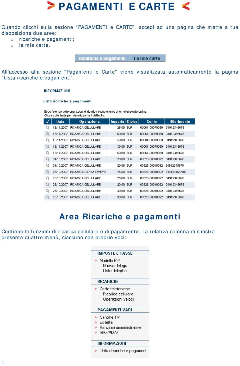 All accesso alla sezione Pagamenti e Carte viene visualizzata automaticamente la pagina Lista ricariche e