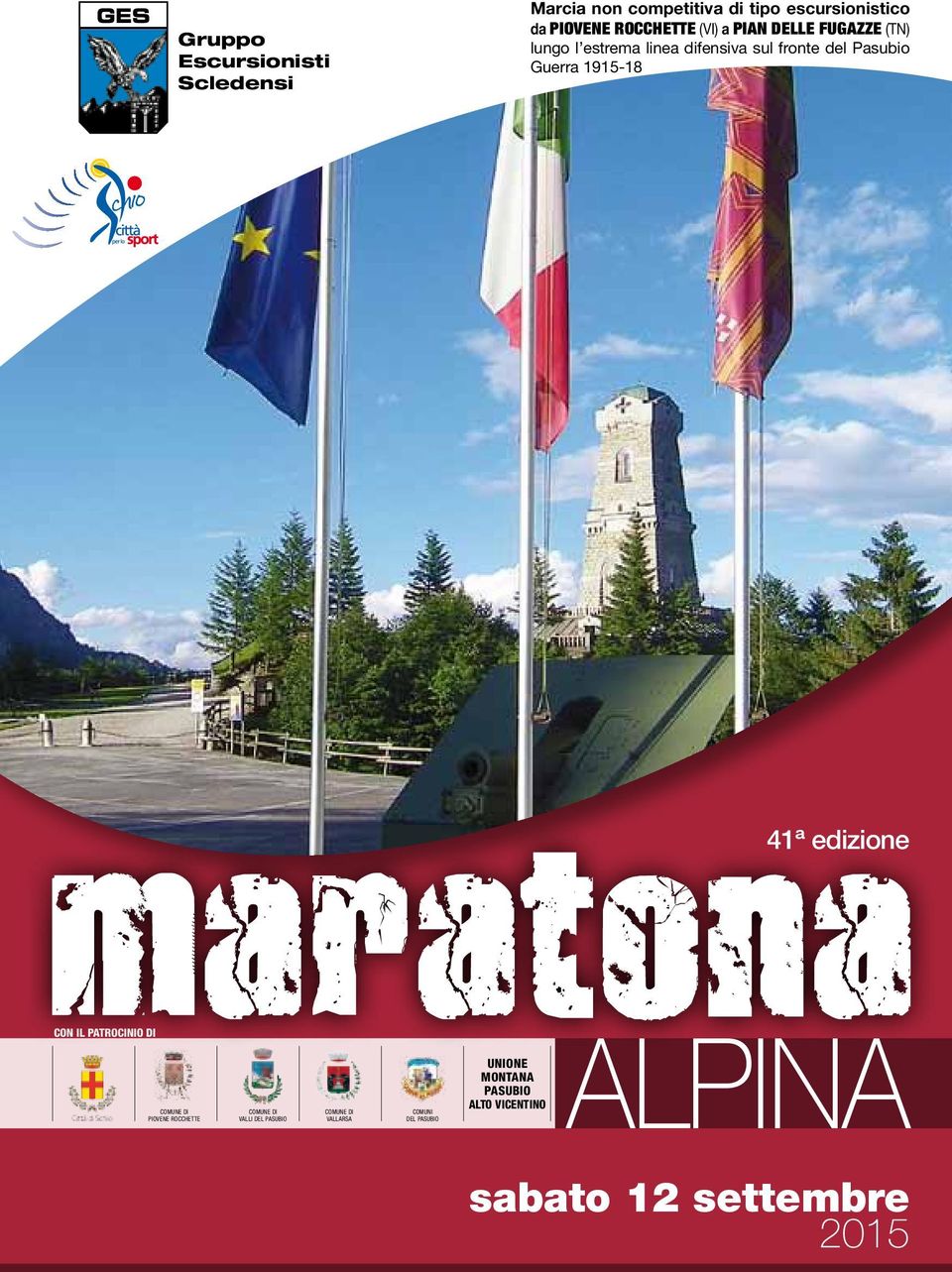 Con il patrocinio di maratona 41ª edizione COMUNE DI PIOVENE ROCCHETTE COMUNE DI VALLI DEL PASUBIO