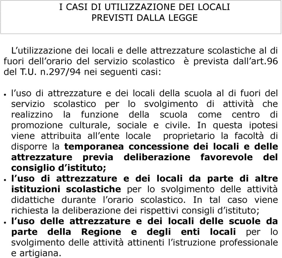 promozione culturale, sociale e civile.