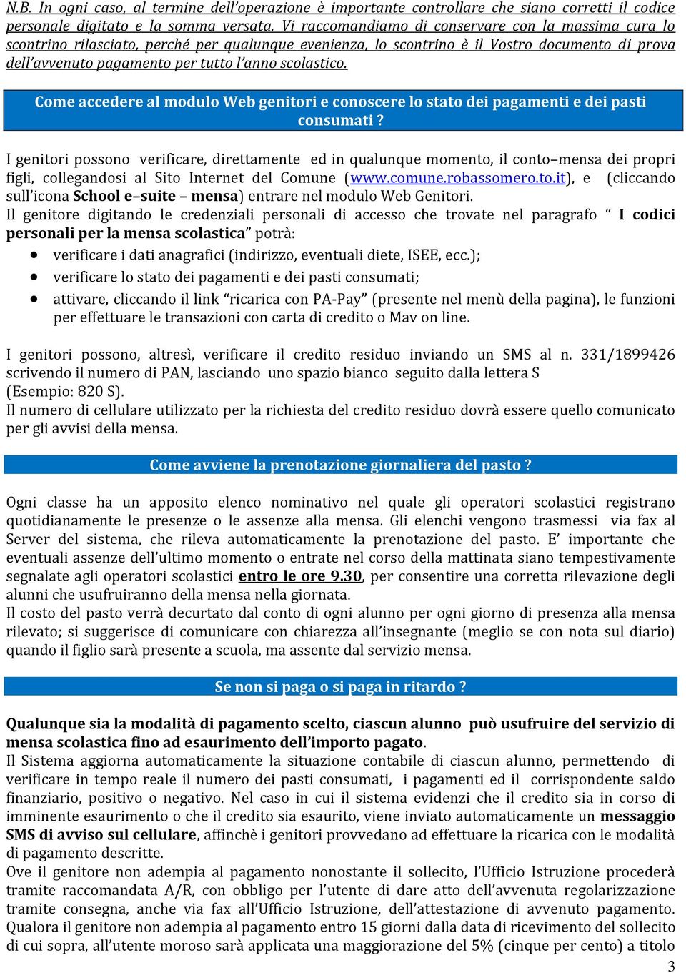 scolastico. Come accedere al modulo Web genitori e conoscere lo stato dei pagamenti e dei pasti consumati?