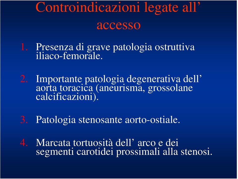 Importante patologia degenerativa dell aorta toracica (aneurisma, grossolane
