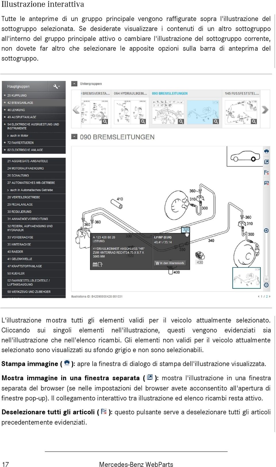 apposite opzioni sulla barra di anteprima del sottogruppo. L'illustrazione mostra tutti gli elementi validi per il veicolo attualmente selezionato.