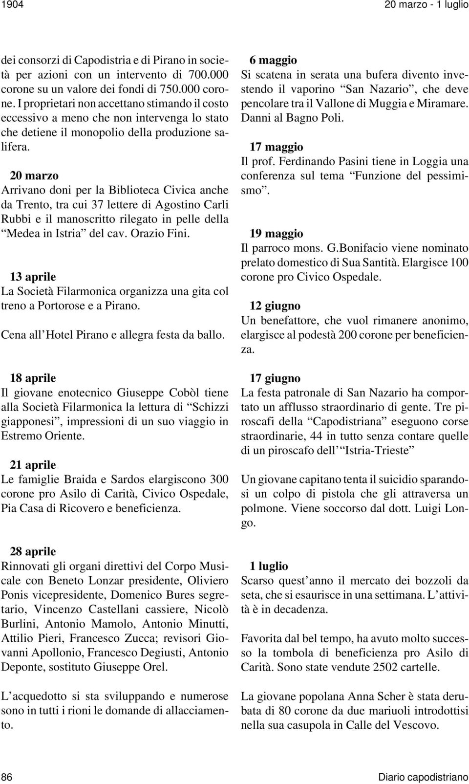 20 marzo Arrivano doni per la Biblioteca Civica anche da Trento, tra cui 37 lettere di Agostino Carli Rubbi e il manoscritto rilegato in pelle della Medea in Istria del cav. Orazio Fini.