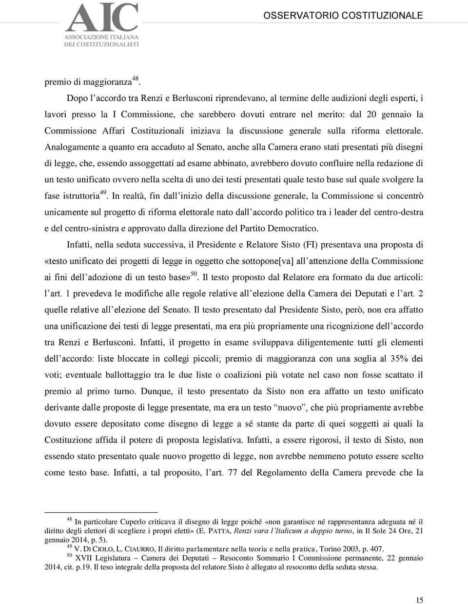 Affari Costituzionali iniziava la discussione generale sulla riforma elettorale.