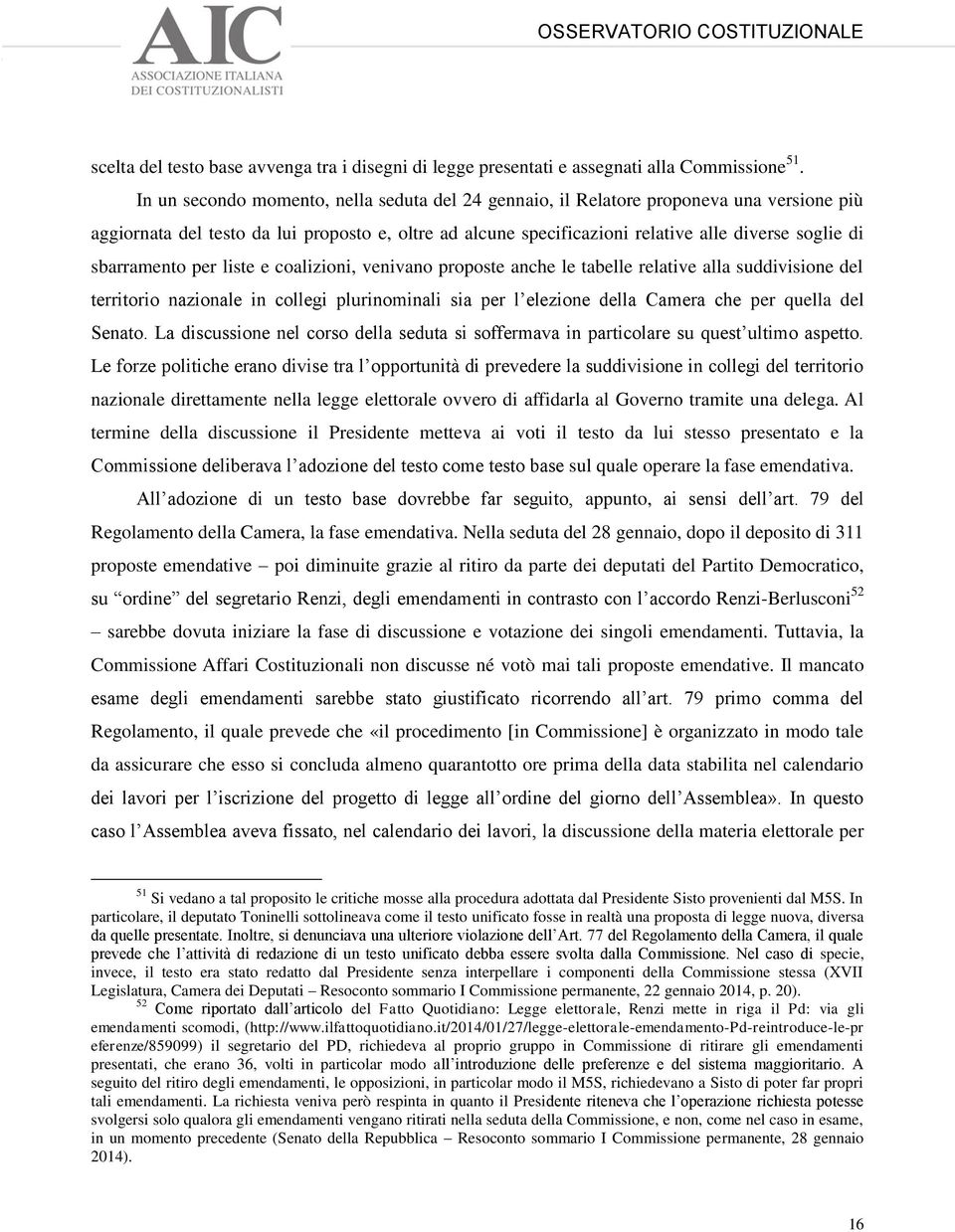 sbarramento per liste e coalizioni, venivano proposte anche le tabelle relative alla suddivisione del territorio nazionale in collegi plurinominali sia per l elezione della Camera che per quella del