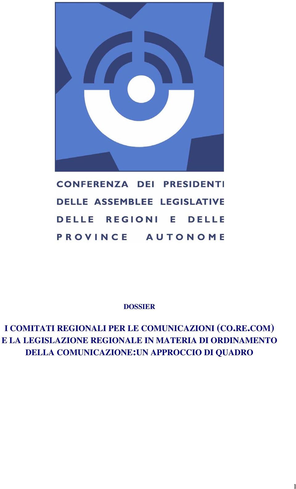 COM) E LA LEGISLAZIONE REGIONALE IN