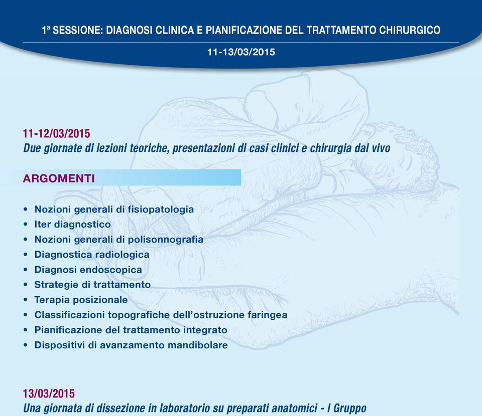 Diagnostica radiologica Diagnosi endoscopica Strategie di trattamento Terapia posizionale Classificazioni topografiche dell ostruzione faringea