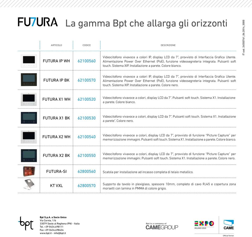 2014_5000 BK 62100570 Videocitofono vivavoce a colori IP, display LCD da 7, provvisto di Interfaccia Grafica Utente. Alimentazione Power Over Ethernet (PoE), funzione videosegreteria integrata.