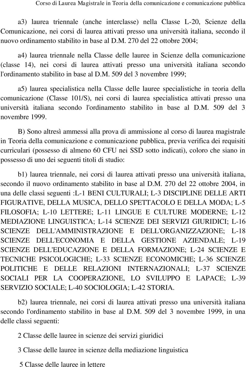 l'ordinamento stabilito in base al D.M.