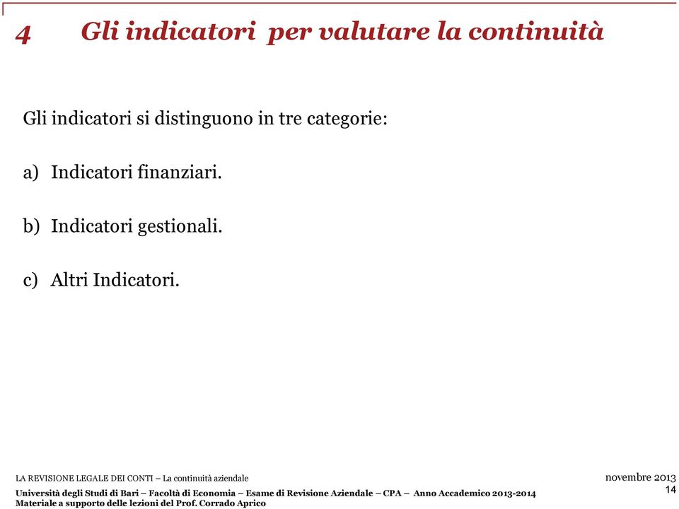 in tre categorie: a) Indicatori