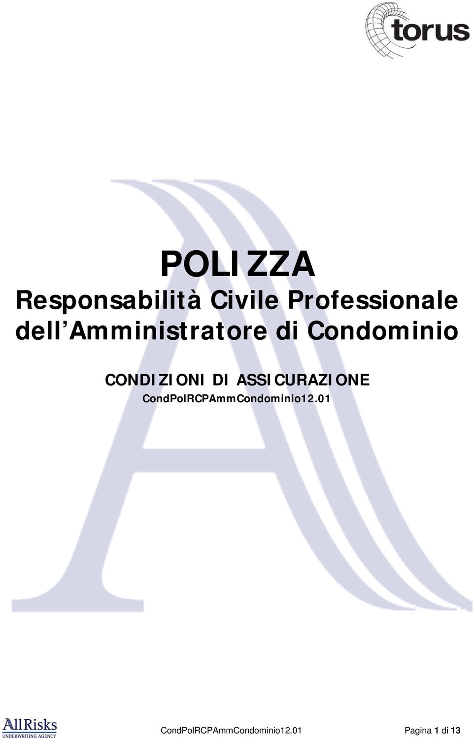 DI ASSICURAZIONE CondPolRCPAmmCondominio12.